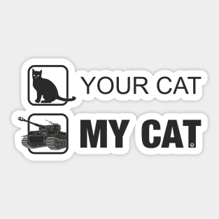 Pz-VI Tiger Your cat, my cat Sticker